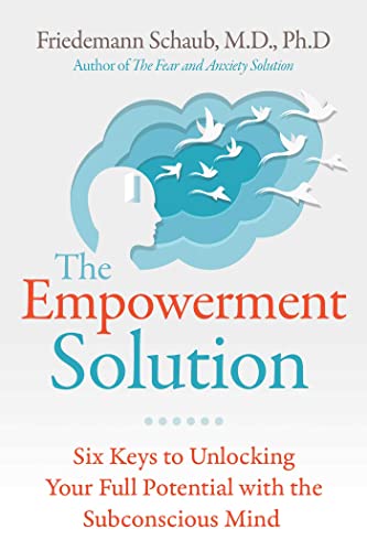 Stock image for The Empowerment Solution: Six Keys to Unlocking Your Full Potential with the Subconscious Mind for sale by Half Price Books Inc.