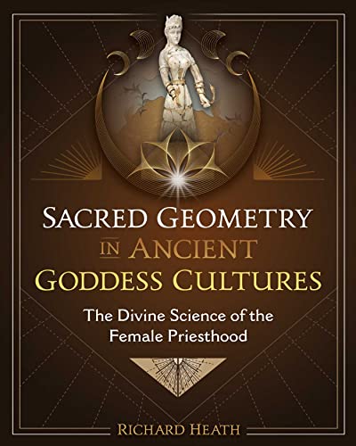 Beispielbild fr Sacred Geometry in Ancient Goddess Cultures zum Verkauf von Blackwell's