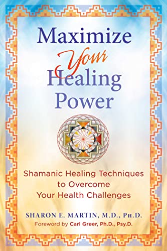 Beispielbild fr Maximize Your Healing Power: Shamanic Healing Techniques to Overcome Your Health Challenges zum Verkauf von BooksRun