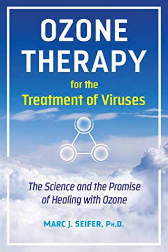 Stock image for Ozone Therapy for the Treatment of Viruses: The Science and the Promise of Healing with Ozone for sale by HPB-Diamond