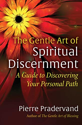 Stock image for The Gentle Art of Spiritual Discernment: A Guide to Discovering Your Personal Path for sale by Bookmans