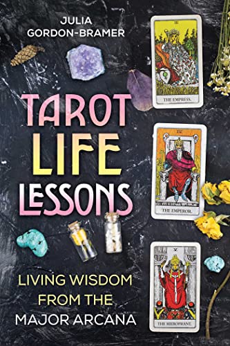 Beispielbild fr Tarot Life Lessons: Living Wisdom from the Major Arcana zum Verkauf von Bookmans