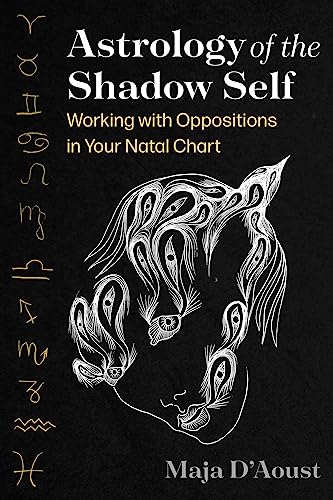 9781644119174: Astrology of the Shadow Self: Working with Oppositions in Your Natal Chart