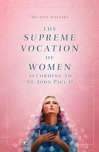 Beispielbild fr The Supreme Vocation of Women: According to St. John Paul II zum Verkauf von BooksRun