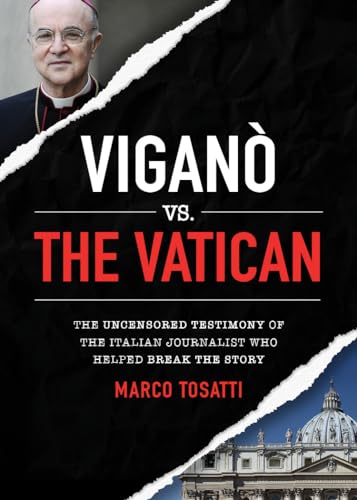 Stock image for Vigano vs the Vatican: The Uncensored Testimony of the Italian Journalist Who Helped Break the Story (0) for sale by SecondSale