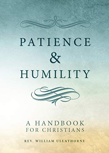 Imagen de archivo de Patience and Humility: A Handbook for Christians a la venta por ThriftBooks-Dallas
