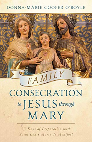 9781644132630: Family Consecration to Jesus Through Mary: 33 Days of Preparation with Saint Louis Marie de Montfort