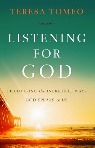 Imagen de archivo de Listening for God: Discovering the Incredible Ways God Speaks to Us a la venta por Goodwill Books