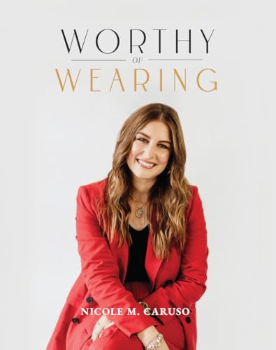 Stock image for Worthy of Wearing: How Personal Style Expresses Our Feminine Genius for sale by Dream Books Co.