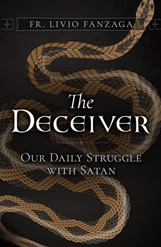 Beispielbild fr The Deceiver: Our Daily Struggle with Satan zum Verkauf von WorldofBooks