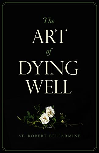 Stock image for The Art of Dying Well for sale by SecondSale