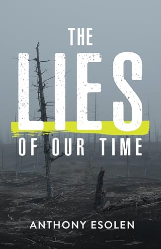 Beispielbild fr Lies of Our Time [Paperback] Anthony Esolen zum Verkauf von Lakeside Books