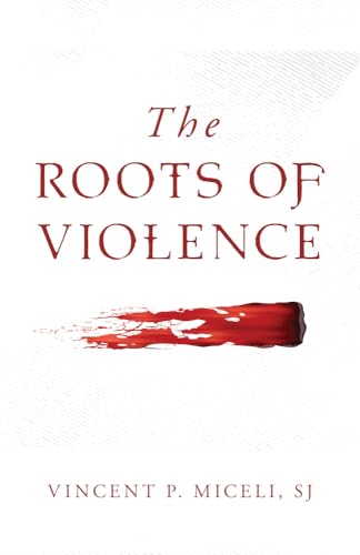 Stock image for The Roots of Violence for sale by Books Unplugged