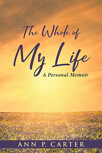 Stock image for The Whole of My Life: A Personal Memoir for sale by Big River Books