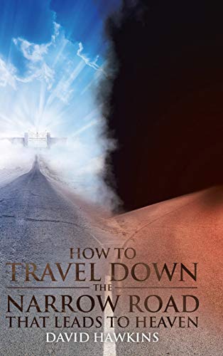 Imagen de archivo de How to Travel Down the Narrow Road That Leads to Heaven a la venta por Bookmonger.Ltd