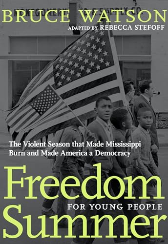 Beispielbild fr Freedom Summer For Young People: The Violent Season that Made Mississippi Burn and Made America a Democracy zum Verkauf von BooksRun