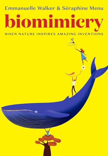 Stock image for Biomimicry: When Nature Inspires Amazing Inventions for sale by Bellwetherbooks