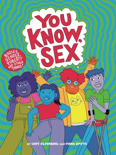 9781644210802: You Know, Sex: Bodies, Gender, Puberty, and Other Things
