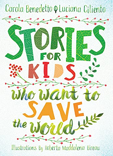 Imagen de archivo de Stories for Kids Who Want to Save the World a la venta por Better World Books