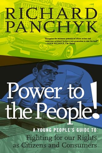 Stock image for Power to the People!: A Young Peoples Guide to Fighting for Our Rights as Citizens and Consumers (For Young People Series) for sale by Goodwill Southern California