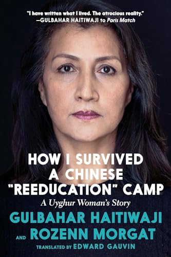 Beispielbild fr How I Survived a Chinese "Reeducation" Camp: A Uyghur Woman's Story zum Verkauf von Roundabout Books