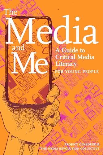 Imagen de archivo de The Media and Me: A Guide to Critical Media Literacy for Young People a la venta por SecondSale