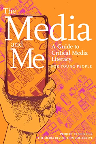 Stock image for The Media and Me: A Guide to Critical Media Literacy for Young People for sale by SecondSale