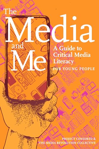 Beispielbild fr The Media and Me: A Guide to Critical Media Literacy for Young People zum Verkauf von Half Price Books Inc.