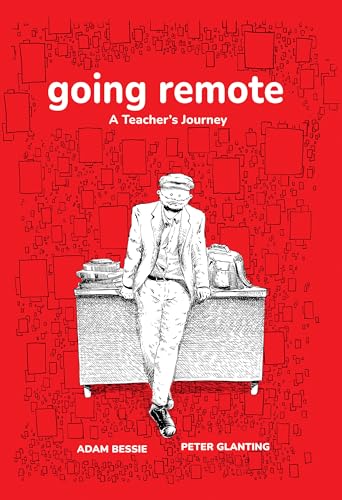 Beispielbild fr Going Remote: A Teacher's Journey zum Verkauf von BooksRun