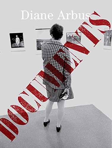 Stock image for Diane Arbus - Documents: Documents for sale by Revaluation Books