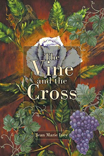 Stock image for The Vine and the Cross for sale by ThriftBooks-Atlanta