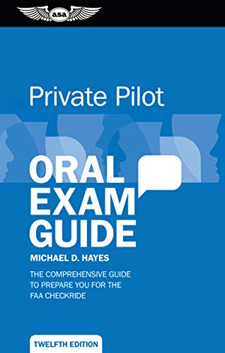 Stock image for Private Pilot Oral Exam Guide: The comprehensive guide to prepare you for the FAA checkride (Oral Exam Guide Series) for sale by Books Unplugged