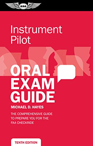 Beispielbild fr Instrument Pilot Oral Exam Guide: The comprehensive guide to prepare you for the FAA checkride (Oral Exam Guide Series) zum Verkauf von Lakeside Books