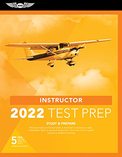 9781644251577: Instructor Test Prep 2022: Study & Prepare; Pass Your Test and Know What Is Essential to Become a Safe, Competent Pilot or Ground Instructor- From the Most Trusted Source in Aviation Training