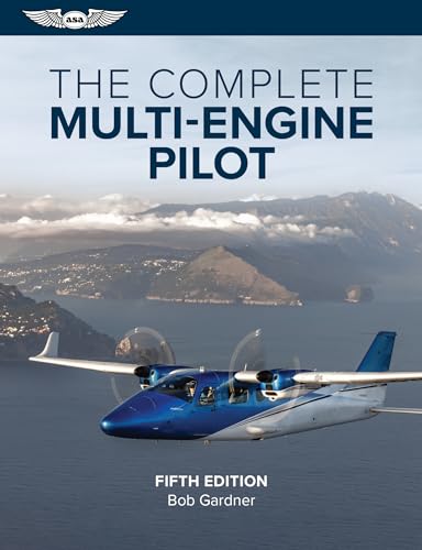 9781644251959: The Complete Multi-Engine Pilot