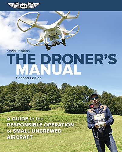 9781644252673: The Droner's Manual: A Guide to the Responsible Operation of Small Uncrewed Aircraft