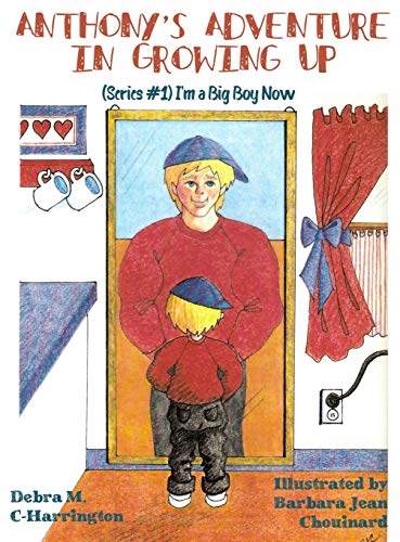 Imagen de archivo de Anthony's Adventures in Growing Up: (Series #1) I'm a Big Boy Now a la venta por ThriftBooks-Dallas