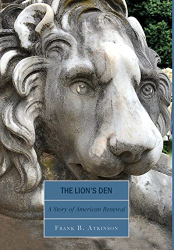 Stock image for The Lion's Den: A Story of American Renewal for sale by Books From California
