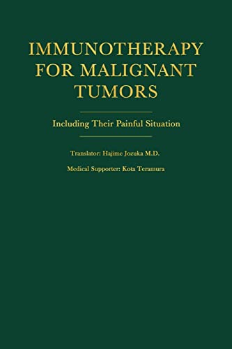 Beispielbild fr Immunotherapy for Malignant Tumors: Including Their Painful Situations zum Verkauf von Bookmonger.Ltd