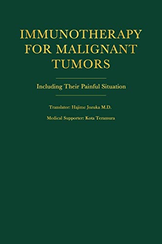 Stock image for Immunotherapy for Malignant Tumors: Including Their Painful Situations for sale by Bookmonger.Ltd