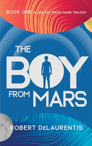 Beispielbild fr The Boy from Mars: Book One in the Boy from Mars Trilogy (Boy from Mars Trilogy, 1) zum Verkauf von Lakeside Books