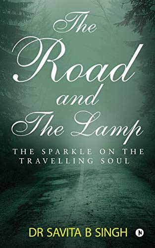 Stock image for The Road and the Lamp: The Sparkle on the Travelling Soul for sale by Lucky's Textbooks