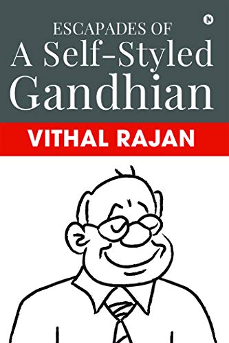 Beispielbild fr Escapades of a Self-Styled Gandhian zum Verkauf von WorldofBooks