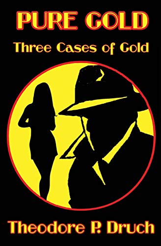 Imagen de archivo de Pure Gold: Three Cases of Gold a la venta por Lucky's Textbooks