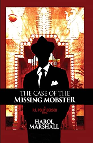 Imagen de archivo de The Case of the Missing Mobster: A Pi Polly Berger Novel a la venta por THE SAINT BOOKSTORE