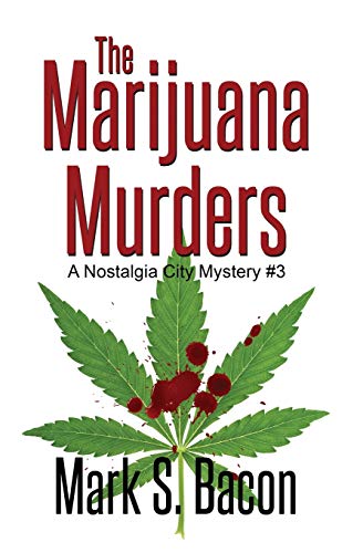 Beispielbild fr The Marijuana Murders: Nostalgia City Mystery # 3 (Nostalgia City Mysteries) zum Verkauf von Open Books