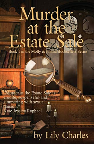 Stock image for Murder at the Estate Sale: Book 1 in the Molly & Emma Booksellers Series for sale by SecondSale