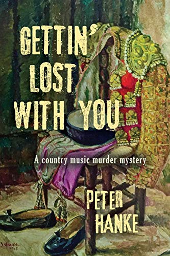 Stock image for GETTIN' LOST WITH YOU: A country music murder mystery for sale by HPB-Diamond