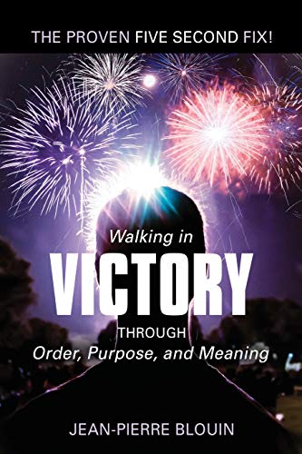 Beispielbild fr WALKING IN VICTORY: THROUGH ORDER, PURPOSE, AND MEANING zum Verkauf von Revaluation Books