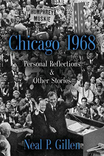 Stock image for Chicago 1968: Personal Reflections Other Stories for sale by BombBooks